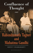 Confluence of thought : Rabindranath Tagore and Mahatma Gandhi.