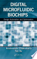 Digital microfluidic biochips : design automation and optimization /