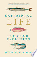 Explaining life through evolution /