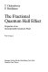 The fractional quantum Hall effect : properties of an incompressible quantum fluid /