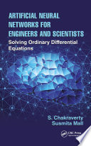 Artificial neural networks for engineers and scientists : solving ordinary differential equations /