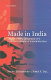 Made in India : the economic geography and political economy of industrialization /