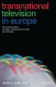 Transnational television in Europe : reconfiguring global communications networks /