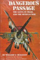 Dangerous passage : the Santa Fe Trail and the Mexican War /