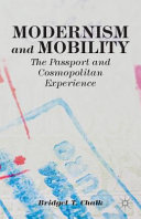 Modernism and mobility : the passport and cosmopolitan experience /
