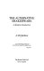 The alternative Shakespeare : a modern introduction /