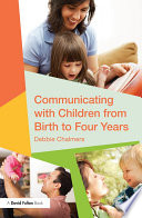 Communicating with children from birth to four years /