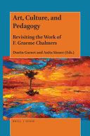 Art, culture, and pedagogy : revisiting the work of F. Graeme Chalmers /