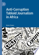 Anti-Corruption Tabloid Journalism in Africa /