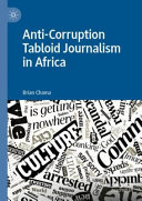 Anti-corruption tabloid journalism in Africa /