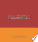 Black Mountain Chamberlain : John Chamberlain's writings at Black Mountain College, 1955 /
