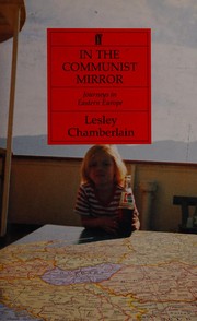 In the communist mirror : journeys in Eastern Europe /