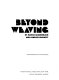 Beyond weaving /