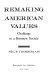 Remaking American values : challenge to a business society /