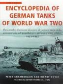 Encyclopedia of German tanks of World War Two : a complete illustrated directory of German battle tanks, armoured cars, self-propelled guns, and semi-tracked vehicles, 1933-1945 /