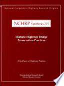 Historic highway bridge preservation practices /