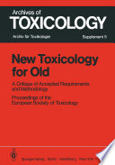 New Toxicology for Old : a Critique of Accepted Requirements and Methodology /