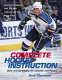 Complete hockey instruction : skills and strategies for coaches and players /