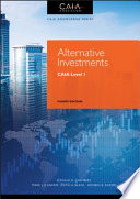 Alternative investments : CAIA level I /