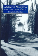 Murder at Montpelier : Igbo Africans in Virginia /