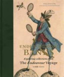 Endeavouring Banks : exploring collections from the Endeavour voyage 1768-1771 /