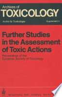 Further Studies in the Assessment of Toxic Actions : Proceedings of the European Society of Toxicology Meeting, Held in Dresden, June 11-13, 1979 /