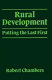 Rural development : putting the last first /
