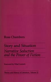 Story and situation : narrative seduction and the power of fiction /