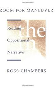 Room for maneuver : reading (the) oppositional (in) narrative /