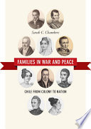 Families in war and peace : Chile from colony to nation /