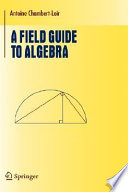 A field guide to algebra /