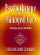 Psychotherapy and managed care : reconciling research and reality /