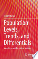 Population Levels, Trends, and Differentials : More Important Population Matters /