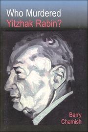 Who murdered Yitzhak Rabin? / Barry Chamish.