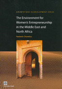 The environment for women's entrepreneurship in the Middle East and North Africa / Nadereh Chamlou.