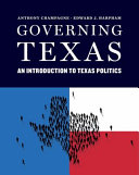 Governing Texas : an introduction to Texas politics /