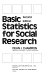 Basic statistics for social research /