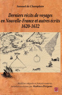 Derniers récits de voyages en Nouvelle-France et autres écrits, 1620-1632 /