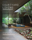 Courtyard living : contemporary houses of the Asia-Pacific /