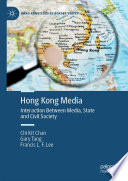 Hong Kong Media : Interaction Between Media, State and Civil Society /