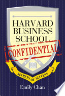 Harvard Business School confidential : secrets of success /