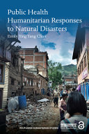 Public health humanitarian responses to natural disasters /