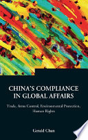 China's compliance in global affairs : trade, arms control, environmental protection, human rights /