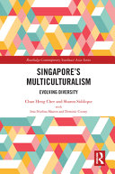 Singapore's multiculturalism : evolving diversity /