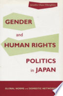 Gender and human rights politics in Japan : global norms and domestic networks /
