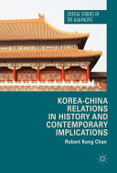 Korea-China relations in history and contemporary implications /