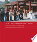 Building temples in China : memories, tourism, and identities /