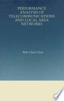 Performance analysis of telecommunications and local area networks /