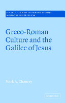 Greco-Roman culture and the Galilee of Jesus /