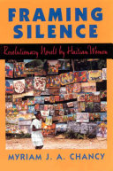 Framing silence : revolutionary novels by Haitian women /